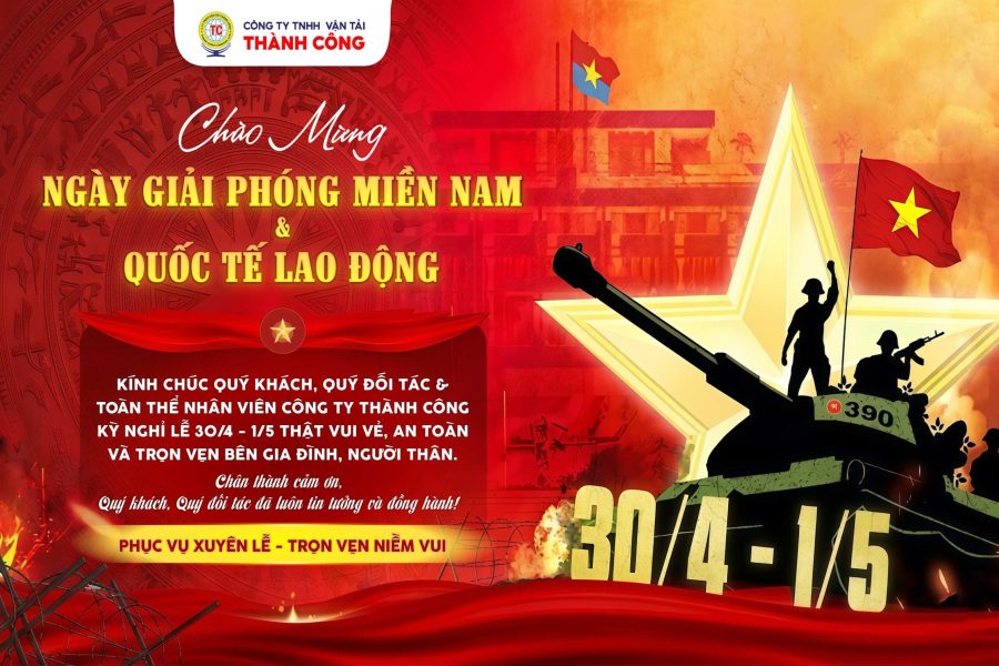 Công ty TNHH Vận Tải Thành Công gửi lời chúc mừng đại lễ 30/4 – 1/5